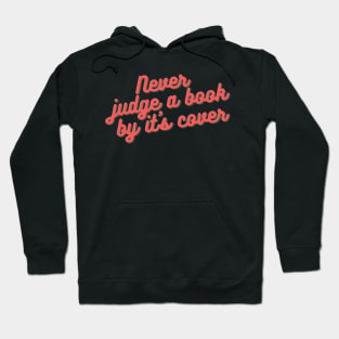Never judge a book by it's cover Hoodie